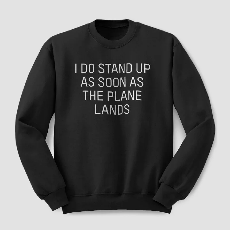 I Do Stand Up - Sweatshirt